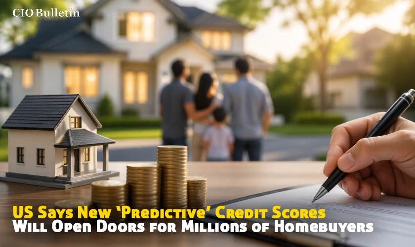 US Says New ‘Predictive’ Credit Scores Will Open Doors for Millions of Homebuyers